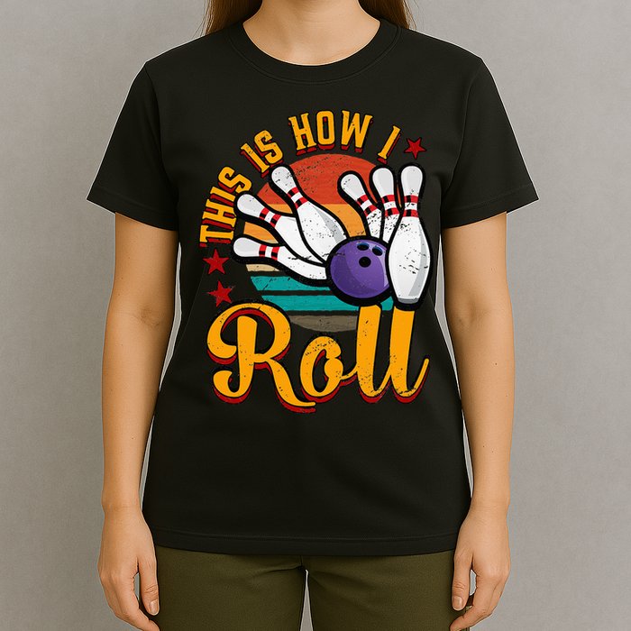 This Is How I Roll Bowling T-Shirt