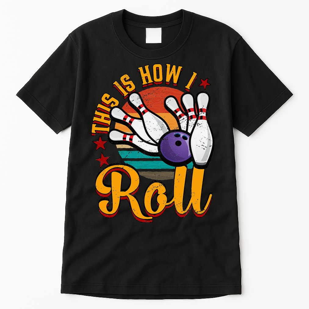 This Is How I Roll Bowling Tall T-Shirt