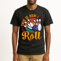 This Is How I Roll Bowling Tall T-Shirt