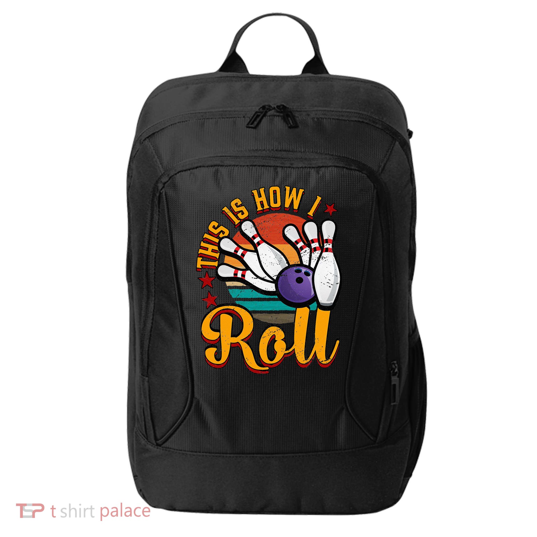 This Is How I Roll Bowling City Backpack