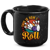 This Is How I Roll Bowling 15oz Campfire Ceramic Mug