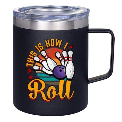 This Is How I Roll Bowling 12oz Stainless Steel Coffee Mug