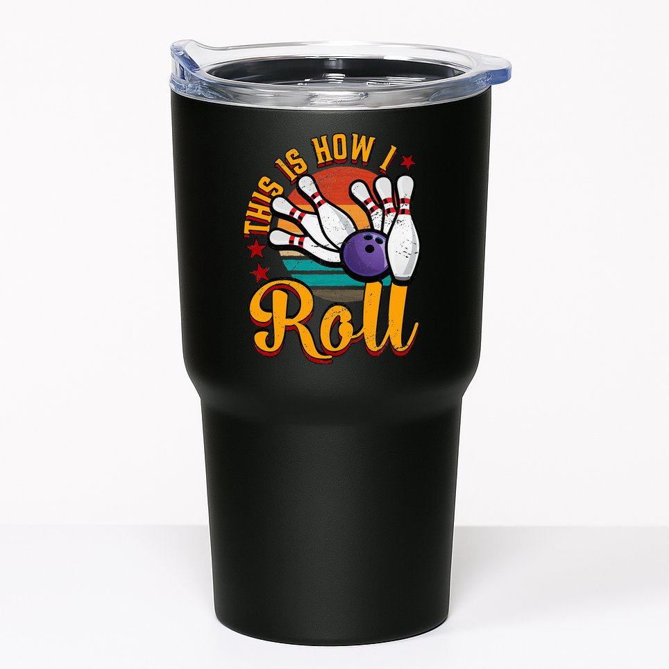 This Is How I Roll Bowling Tumbler