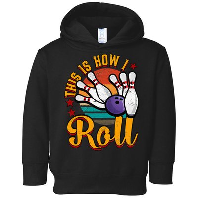 This Is How I Roll Bowling Toddler Hoodie