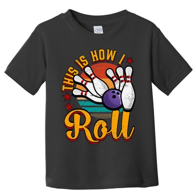 This Is How I Roll Bowling Toddler T-Shirt
