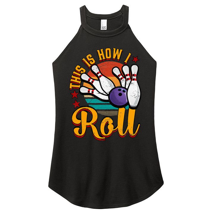 This Is How I Roll Bowling Women's Perfect Tri Rocker Tank