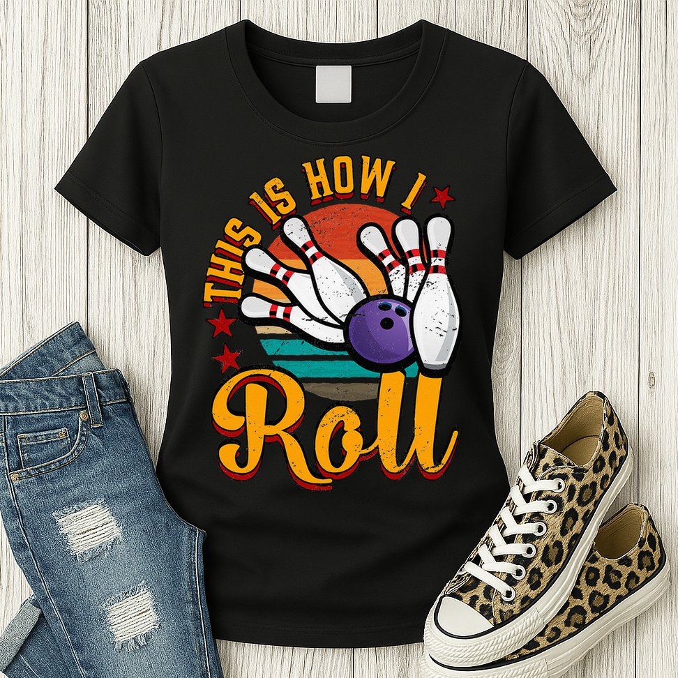 This Is How I Roll Bowling Womens T-Shirt