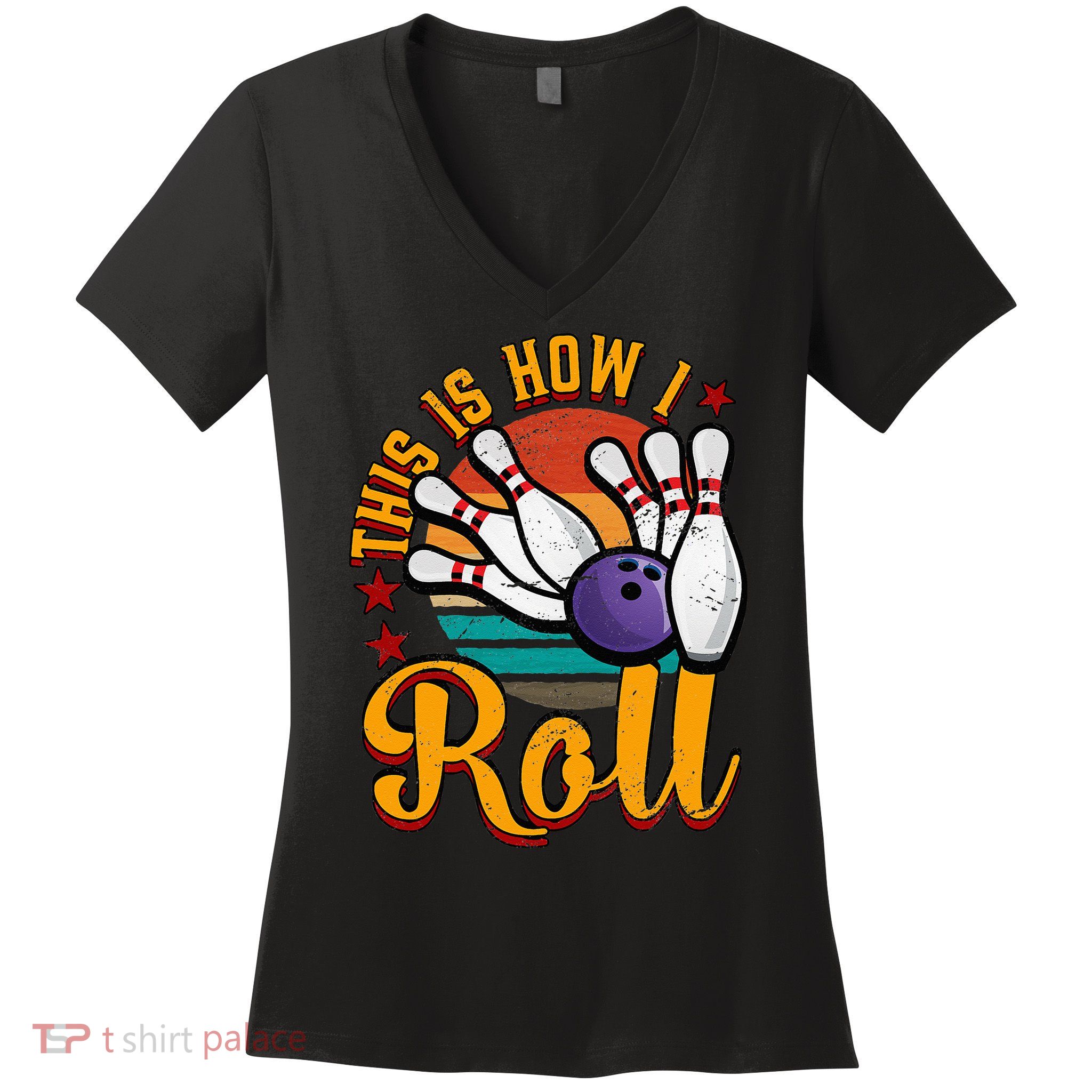 This Is How I Roll Bowling Women's V-Neck T-Shirt
