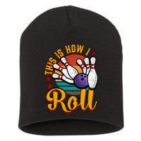 This Is How I Roll Bowling Short Acrylic Beanie