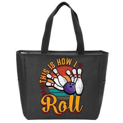 This Is How I Roll Bowling Zip Tote Bag