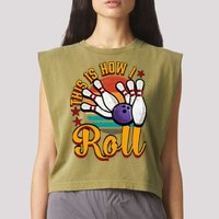 This Is How I Roll Bowling Garment-Dyed Women's Muscle Tee