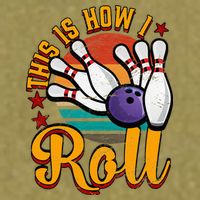 This Is How I Roll Bowling Garment-Dyed Women's Muscle Tee