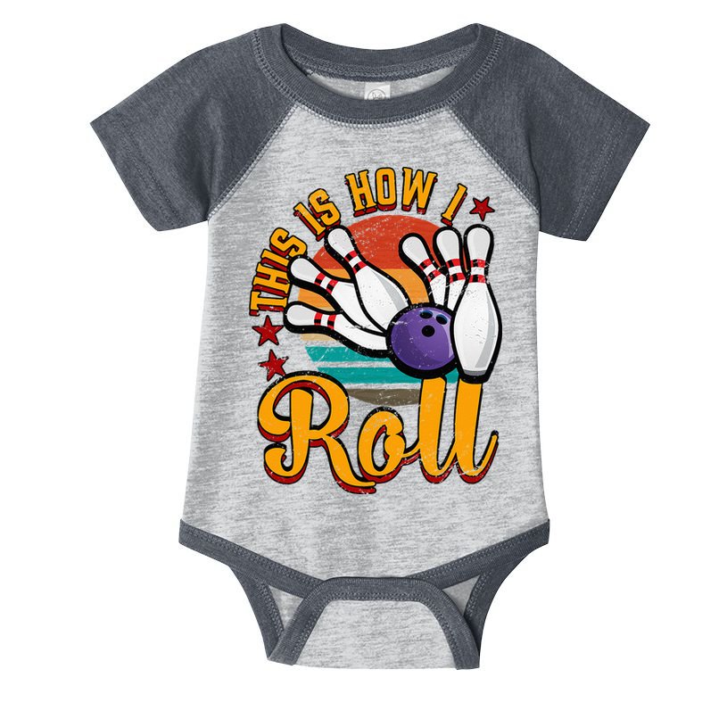 This Is How I Roll Bowling Infant Baby Jersey Bodysuit