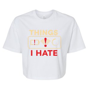 Things I Hate Great Gift Battery Wlan Loading Informatics Great Gift Bella+Canvas Jersey Crop Tee