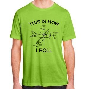 This Is How I Roll Airplane Aircraft Pilot Flying Plane Gift Adult ChromaSoft Performance T-Shirt