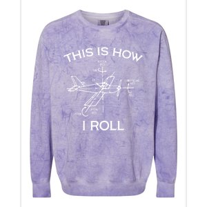 This Is How I Roll Airplane Aircraft Pilot Flying Plane Gift Colorblast Crewneck Sweatshirt