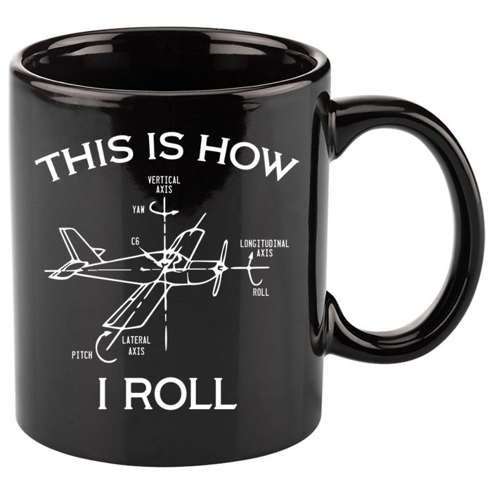 This Is How I Roll Airplane Aircraft Pilot Flying Plane Gift 11oz C Handle Ceramic Mug