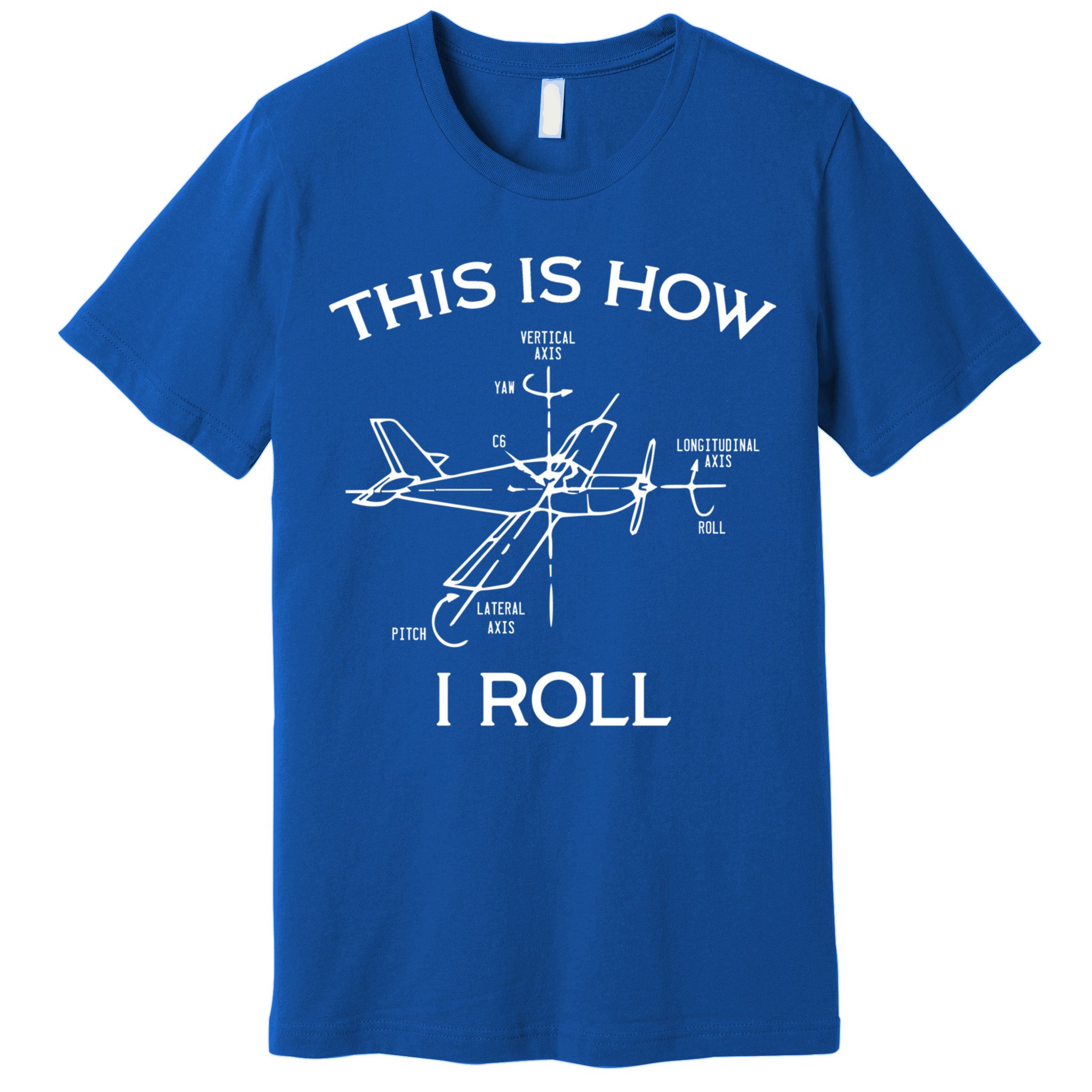 This Is How I Roll Airplane Aircraft Pilot Flying Plane Gift Premium T-Shirt