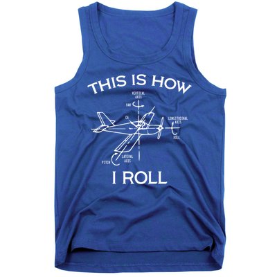 This Is How I Roll Airplane Aircraft Pilot Flying Plane Gift Tank Top