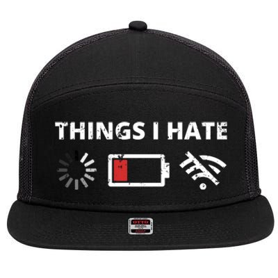 Things I Hate Programmer Outfit Gamer Fun Gift Funny Gift 7 Panel Mesh Trucker Snapback Hat