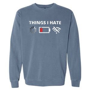 Things I Hate Programmer Outfit Gamer Fun Gift Funny Gift Garment-Dyed Sweatshirt