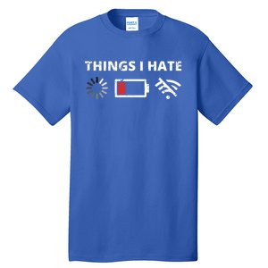 Things I Hate Programmer Outfit Gamer Fun Gift Funny Gift Tall T-Shirt