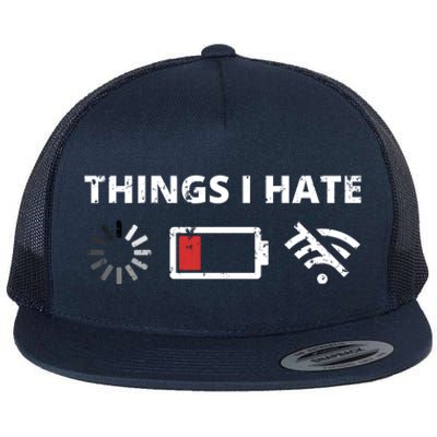 Things I Hate Programmer Outfit Gamer Fun Gift Funny Gift Flat Bill Trucker Hat