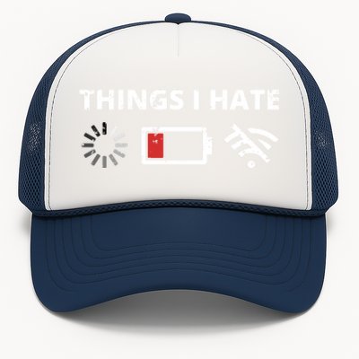 Things I Hate Programmer Outfit Gamer Fun Gift Funny Gift Trucker Hat