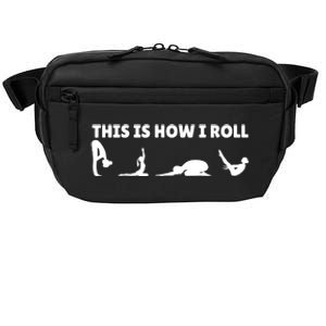 This Is How I Roll Yoga Lover Crossbody Pack