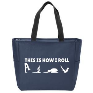 This Is How I Roll Yoga Lover Zip Tote Bag