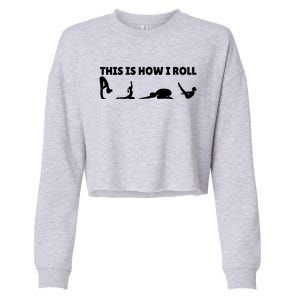 This Is How I Roll Yoga Lover Cropped Pullover Crew