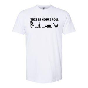 This Is How I Roll Yoga Lover Softstyle CVC T-Shirt