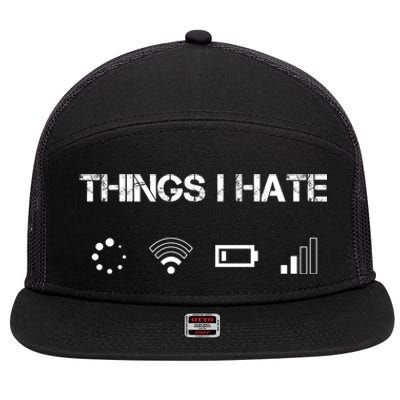 Things I Hate Great Gift Funny Programmer Computer Scientist Gamers Cute Gift 7 Panel Mesh Trucker Snapback Hat