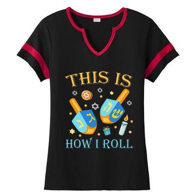 This Is How I Roll Hanukkah Dreidel Chanukah Jew Gift  Ladies Halftime Notch Neck Tee