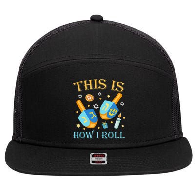 This Is How I Roll Hanukkah Dreidel Chanukah Jew Gift  7 Panel Mesh Trucker Snapback Hat