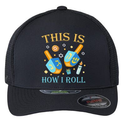 This Is How I Roll Hanukkah Dreidel Chanukah Jew Gift  Flexfit Unipanel Trucker Cap