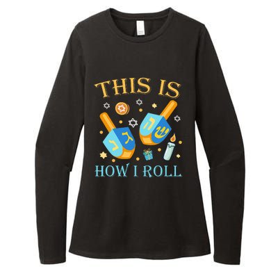 This Is How I Roll Hanukkah Dreidel Chanukah Jew Gift  Womens CVC Long Sleeve Shirt