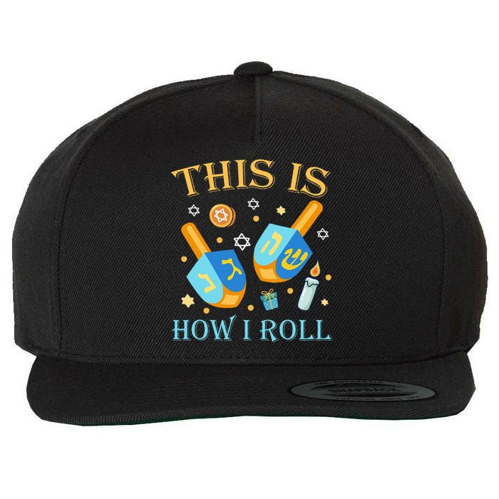 This Is How I Roll Hanukkah Dreidel Chanukah Jew Gift  Wool Snapback Cap