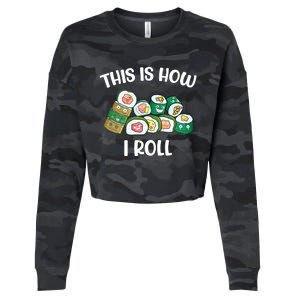 This Is How I Roll Kawaii Anime Funny Sushi Lover Great Gift Cropped Pullover Crew