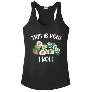 This Is How I Roll Kawaii Anime Funny Sushi Lover Great Gift Ladies PosiCharge Competitor Racerback Tank