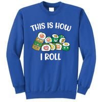 This Is How I Roll Kawaii Anime Funny Sushi Lover Great Gift Sweatshirt