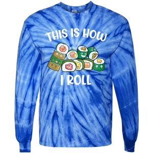 This Is How I Roll Kawaii Anime Funny Sushi Lover Great Gift Tie-Dye Long Sleeve Shirt