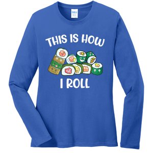 This Is How I Roll Kawaii Anime Funny Sushi Lover Great Gift Ladies Long Sleeve Shirt