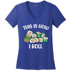 This Is How I Roll Kawaii Anime Funny Sushi Lover Great Gift Women's V-Neck T-Shirt