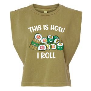 This Is How I Roll Kawaii Anime Funny Sushi Lover Great Gift Garment-Dyed Women's Muscle Tee