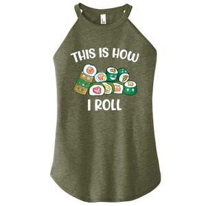 This Is How I Roll Kawaii Anime Funny Sushi Lover Great Gift Women's Perfect Tri Rocker Tank