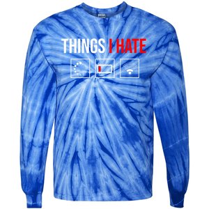 Things I Hate Programmer Outfit Gamer Fun Funny Gift Idea And Gaming Gift Tie-Dye Long Sleeve Shirt