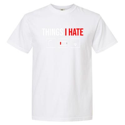 Things I Hate Programmer Outfit Gamer Fun Funny Gift Idea And Gaming Gift Garment-Dyed Heavyweight T-Shirt