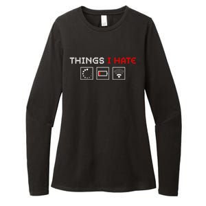 Things I Hate Programmer Outfit Gamer Fun Funny Gift Idea And Gaming Gift Womens CVC Long Sleeve Shirt