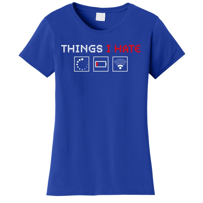 Things I Hate Programmer Outfit Gamer Fun Funny Gift Idea And Gaming Gift Women's T-Shirt